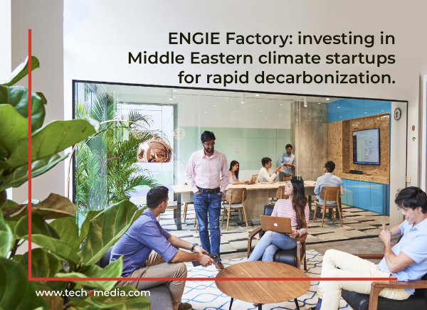 ENGIE Boosts Climate Tech Startups In Middle East