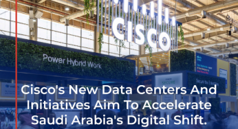 Cisco Strengthens Investment in KSA, Expands Digitization Efforts