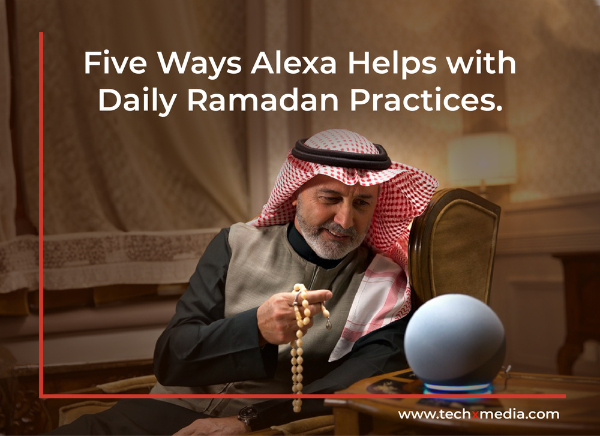 Alexa Enhances Ramadan Experience with Localized Features