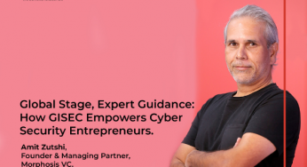 GISEC’s Role in Empowering Cyber Security Startups: Interview with Amit Zutshi