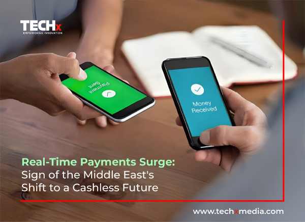 Real-Time Payments Surge: Sign of the Middle East's Shift to a Cashless Future